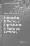 Introduction to Methods of Approximation in Physics and Astronomy