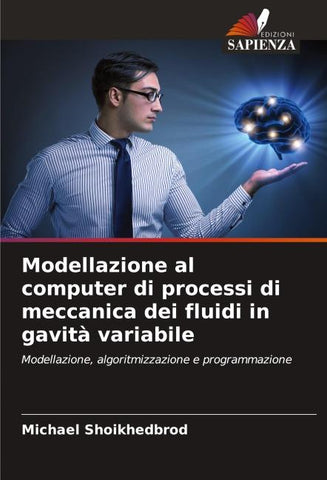 Modellazione al computer di processi di meccanica dei fluidi in gavità variabile