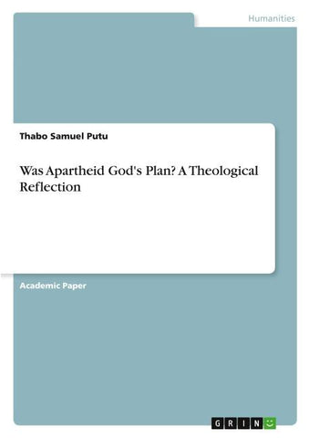 Was Apartheid God's Plan? A Theological Reflection