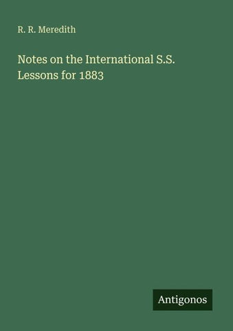 Notes on the International S.S. Lessons for 1883