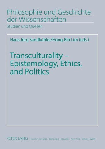 Transculturality – Epistemology, Ethics, and Politics