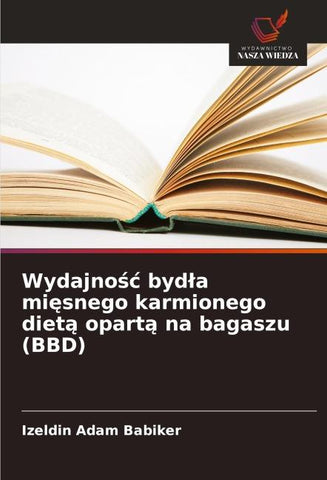 Wydajno¿¿ byd¿a mi¿snego karmionego diet¿ opart¿ na bagaszu (BBD)