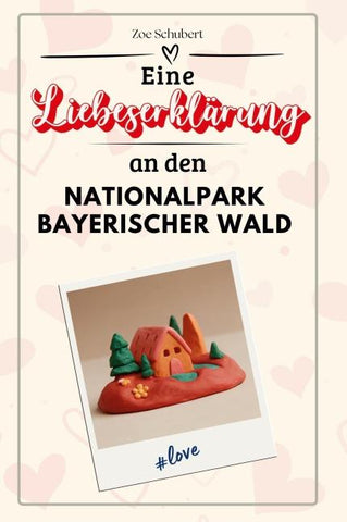 Eine Liebeserklärung an den Nationalpark Bayerischer Wald