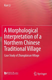 A Morphological Interpretation of a Northern Chinese Traditional Village