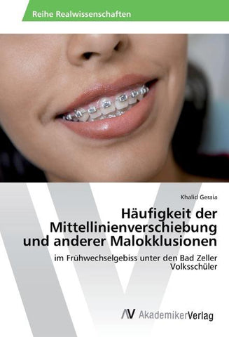 Häufigkeit der Mittellinienverschiebung und anderer Malokklusionen