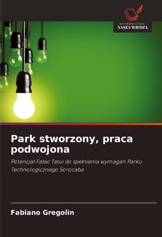 Park stworzony, praca podwojona