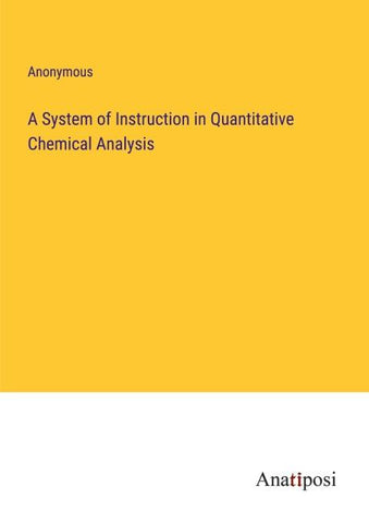 A System of Instruction in Quantitative Chemical Analysis