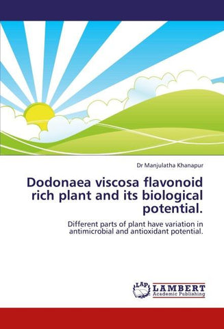 Dodonaea viscosa flavonoid rich plant and its biological potential.