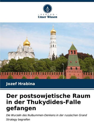 Der postsowjetische Raum in der Thukydides-Falle gefangen