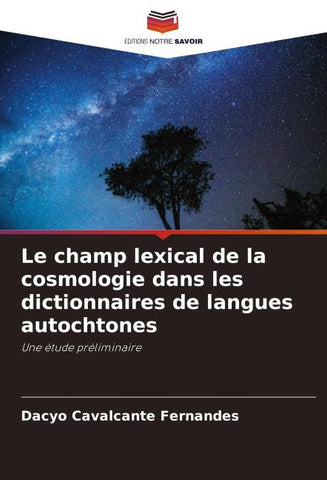 Le champ lexical de la cosmologie dans les dictionnaires de langues autochtones