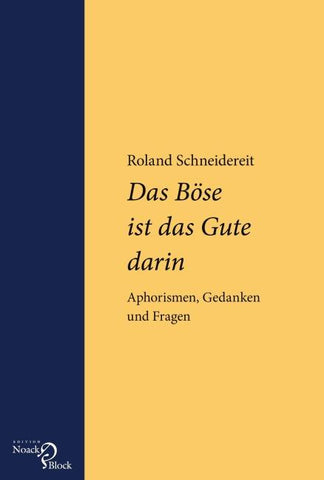Das Böse ist das Gute darin