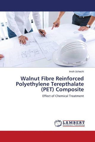 Walnut Fibre Reinforced Polyethylene Terepthalate (PET) Composite