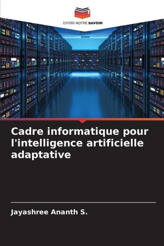 Cadre informatique pour l'intelligence artificielle adaptative