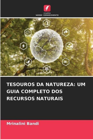 TESOUROS DA NATUREZA: UM GUIA COMPLETO DOS RECURSOS NATURAIS