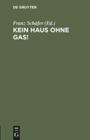 Kein Haus ohne Gas!