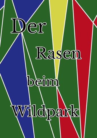 Der Rasen beim Wildpark