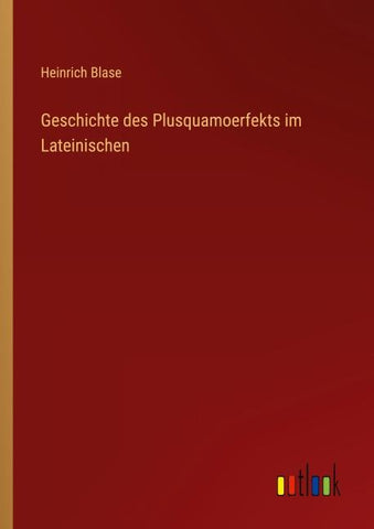 Geschichte des Plusquamoerfekts im Lateinischen