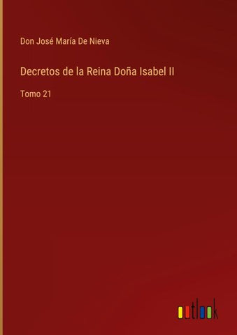 Decretos de la Reina Doña Isabel II