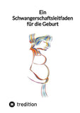 Ein Schwangerschaftsleitfaden für die Geburt