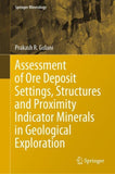 Assessment of Ore Deposit Settings, Structures and Proximity Indicator Minerals in Geological Exploration