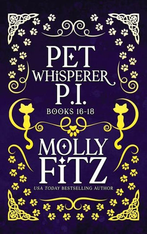 Pet Whisperer P.I. Books 16-18
