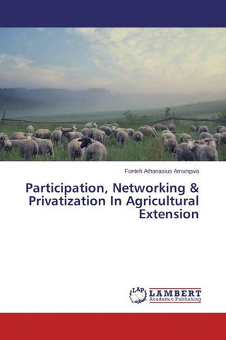 Participation, Networking & Privatization In Agricultural Extension