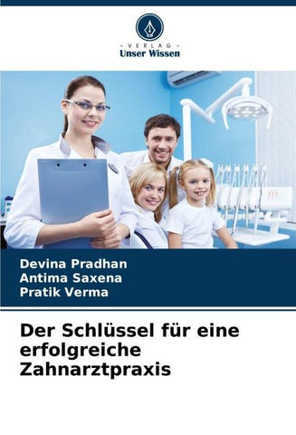 Der Schlüssel für eine erfolgreiche Zahnarztpraxis