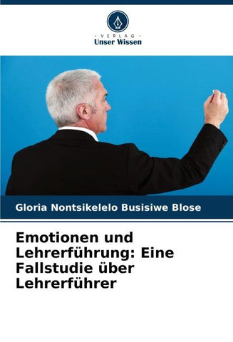 Emotionen und Lehrerführung: Eine Fallstudie über Lehrerführer