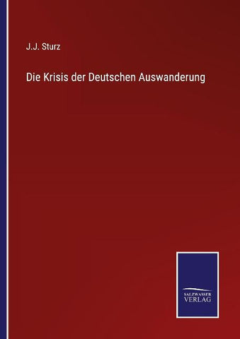 Die Krisis der Deutschen Auswanderung