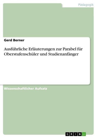 Ausführliche Erläuterungen zur Parabel für Oberstufenschüler und Studienanfänger