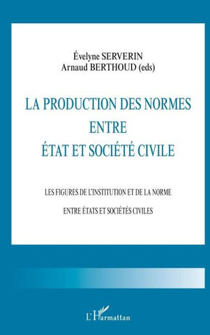 LA PRODUCTION DES NORMES ENTRE ETAT ET SOCIETE CIVILE