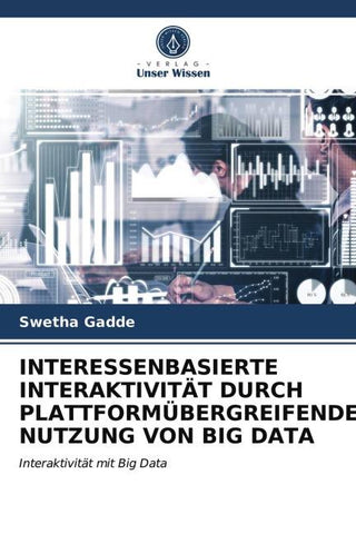 INTERESSENBASIERTE INTERAKTIVITÄT DURCH PLATTFORMÜBERGREIFENDE NUTZUNG VON BIG DATA