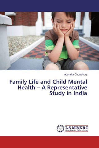 Family Life and Child Mental Health - A Representative Study in India