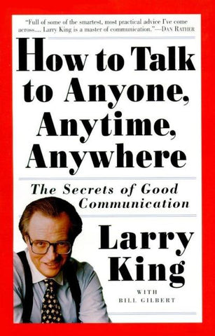 How to Talk to Anyone, Anytime, Anywhere