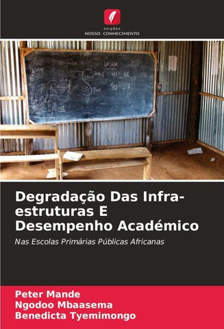 Degradação Das Infra-estruturas E Desempenho Académico