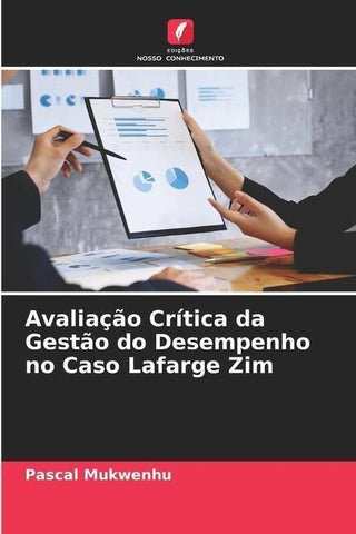 Avaliação Crítica da Gestão do Desempenho no Caso Lafarge Zim