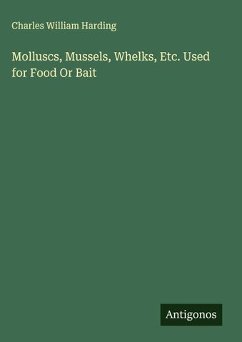 Molluscs, Mussels, Whelks, Etc. Used for Food Or Bait