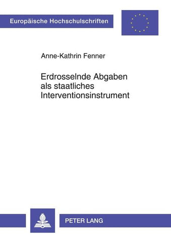 Erdrosselnde Abgaben als staatliches Interventionsinstrument