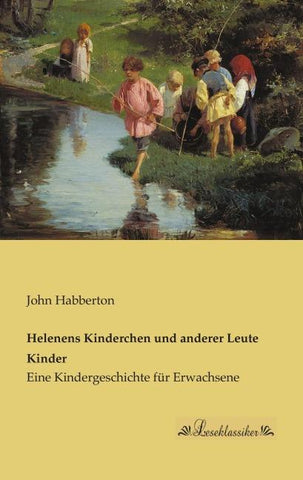 Helenens Kinderchen und anderer Leute Kinder