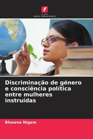 Discriminação de género e consciência política entre mulheres instruídas