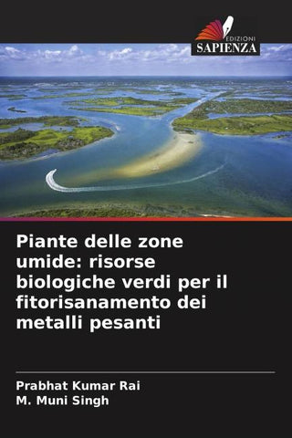 Piante delle zone umide: risorse biologiche verdi per il fitorisanamento dei metalli pesanti