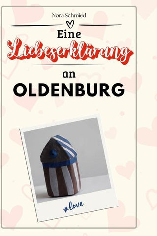 Eine Liebeserklärung an Oldenburg