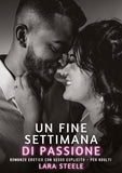 Un Fine Settimana di Passione