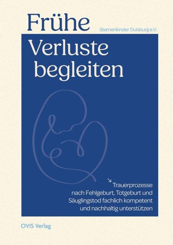 Frühe Verluste begleiten
