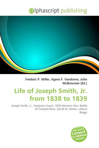 Life of Joseph Smith, Jr. from 1838 to 1839