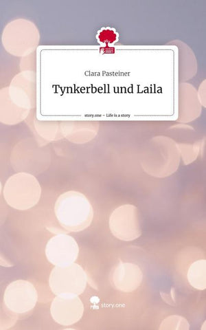 Tynkerbell und Laila. Life is a Story - story.one