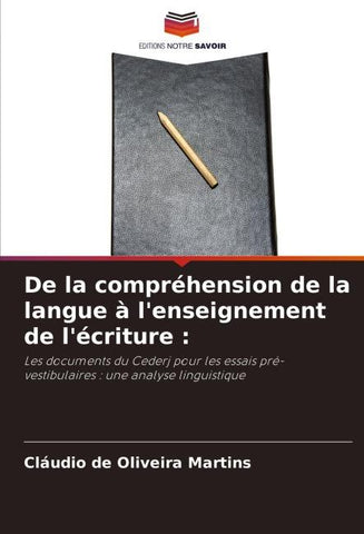 De la compréhension de la langue à l'enseignement de l'écriture :