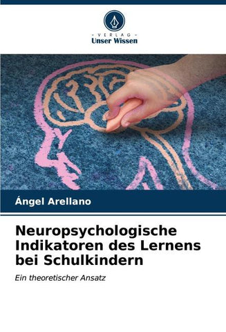 Neuropsychologische Indikatoren des Lernens bei Schulkindern