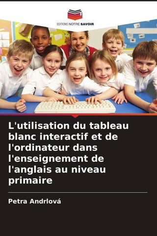 L'utilisation du tableau blanc interactif et de l'ordinateur dans l'enseignement de l'anglais au niveau primaire