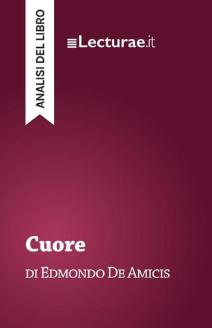 Cuore - Edmondo De Amicis (analisi del libro)